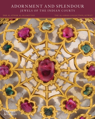 Adornment and Splendour: Jewels of the Indian Courts By Salam Kaoukji Cover Image