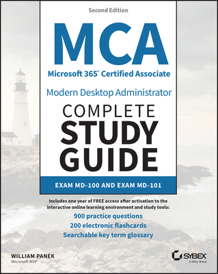 MCA Microsoft 365 Certified Associate Modern Desktop Administrator Complete Study Guide with 900 Practice Test Questions: Exam MD-100 and Exam MD-101 (Sybex Study Guide) Cover Image