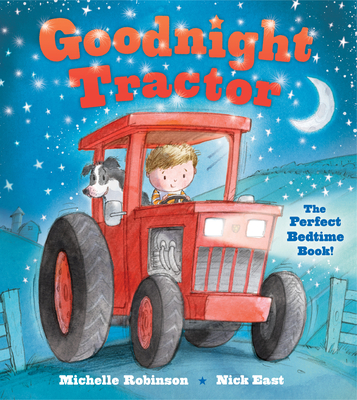 Goodnight Tractor: The Perfect Bedtime Book! (Goodnight Series)