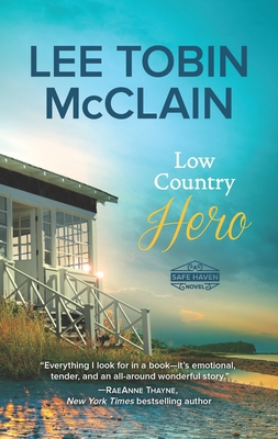 Low Country Hero: A Clean & Wholesome Romance (Safe Haven #1) By Lee Tobin McClain Cover Image