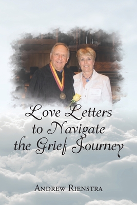 Love Letters to Navigate the Grief Journey Cover Image