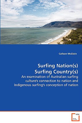 Surfing Nation(s) - Surfing Country(s) By Colleen McGloin Cover Image