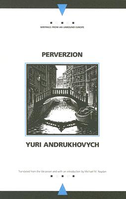 Perverzion (Writings From An Unbound Europe)