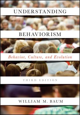 Understanding Behaviorism 3e P By William M. Baum Cover Image