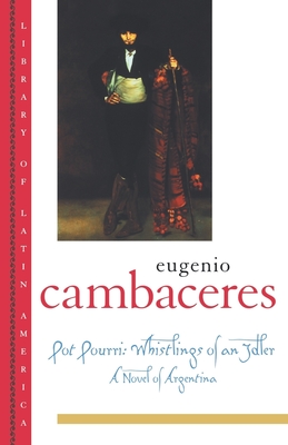 Pot Pourri: Whistlings of an Idler (Library of Latin America)