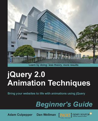 Jquery  Animation Techniques Beginner's Guide (Paperback) | Books and  Crannies