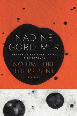No Time Like the Present: A Novel Cover Image