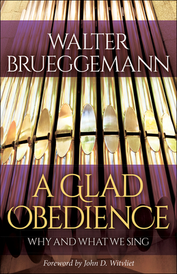 A Glad Obedience: Why and What We Sing Cover Image