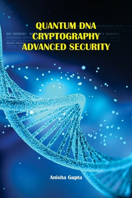 Quantum DNA Cryptography Advanced Security Cover Image