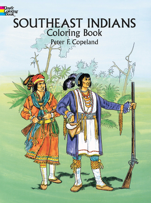 Southeast Indians Coloring Book (Dover History Coloring Book)