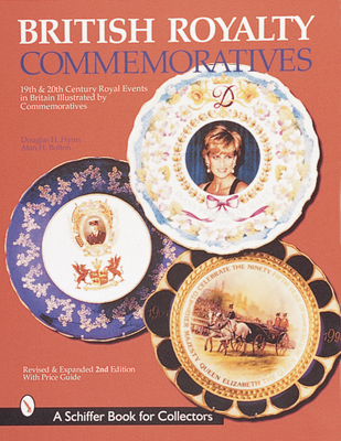 British Royalty Commemoratives (Schiffer Book for Collectors) Cover Image