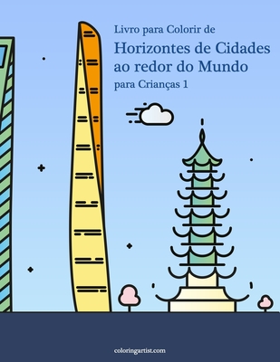 Livro para Colorir de Horizontes de Cidades ao redor do Mundo para Crianças 1