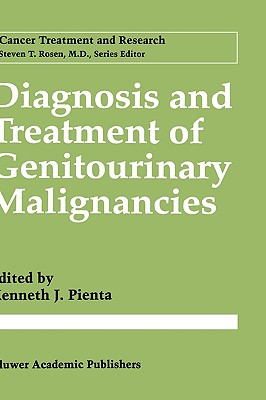 Diagnosis and Treatment of Genitourinary Malignancies (Cancer Treatment and Research #88)