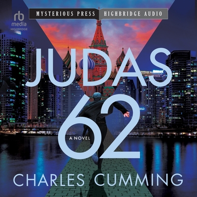 Judas 62 By Charles Cumming, Elliot Fitzpatrick (Read by) Cover Image