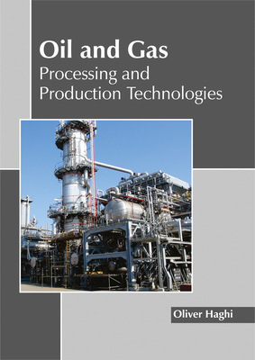 Oil and Gas: Processing and Production Technologies Cover Image