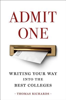 Admit One: Writing Your Way Into the Best Colleges Cover Image