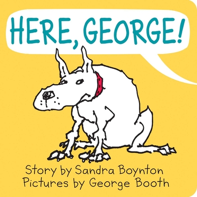 Here, George!