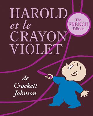 Harold Et le Crayon Violet = Harold and the Purple Crayon Cover Image