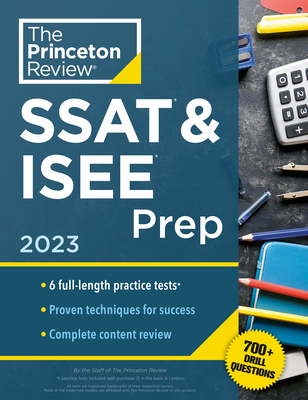 Princeton Review SSAT & ISEE Prep, 2023: 6 Practice Tests + Review & Techniques + Drills (Private Test Preparation) cover