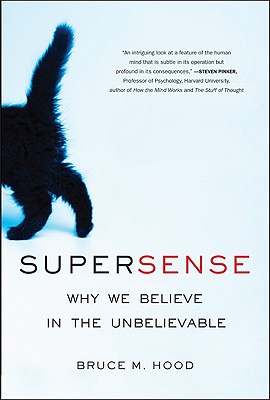 SuperSense: Why We Believe in the Unbelievable