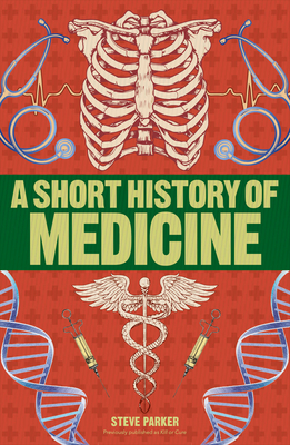 A Short History of Medicine (DK Short Histories)