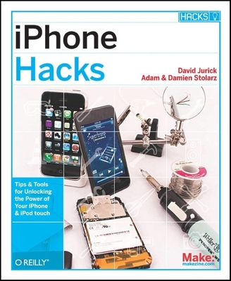 iPhone Hacks: Pushing the iPhone and iPod Touch Beyond Their Limits Cover Image