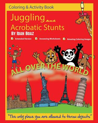 Juggling and Acrobatic Stunts: Coloring and Activity Book (Extended): The author has various of Books which giving to children the values of physical By Idan Boaz Cover Image