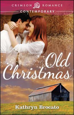 Old Christmas By Kathryn Brocato Cover Image