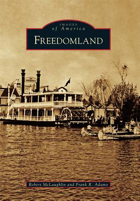 Freedomland (Images of America) By Robert McLaughlin, Frank R. Adamo Cover Image