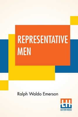 Representative Men: Seven Lectures By Ralph Waldo Emerson Cover Image