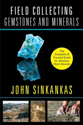 Field Collecting Gemstones and Minerals Cover Image
