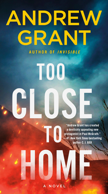 Too Close to Home: A Novel (Paul McGrath #2) By Andrew Grant Cover Image