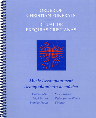 Order of Christian Funerals Music Accompaniment: Funeral Mass and Vigil, Bilingual People's Edition Cover Image