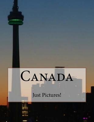 Canada By Just Pictures! Cover Image