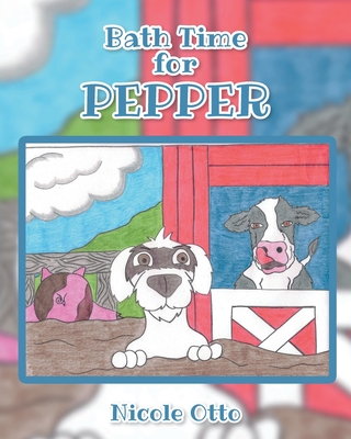 Bath Time for Pepper By Nicole Otto, Brittany Shaffer (Illustrator) Cover Image