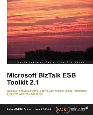 Microsoft BizTalk Esb Toolkit 2.1 By Howard S. Edidin Cover Image