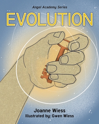 Evolution (Angel Academy) By Joanne Wiess, Gwen Wiess (Illustrator) Cover Image