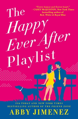 The Happy Ever After Playlist (The Friend Zone #2) By Abby Jimenez Cover Image