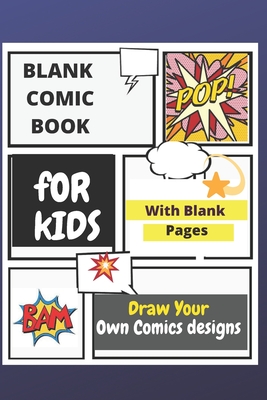 Blank Comic Book for Kids: Draw Your Own Comics Designs (Paperback)