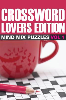 Crossword Lovers Edition: Mind Mix Puzzles Vol 1 Cover Image