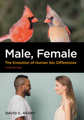Male, Female: The Evolution of Human Sex Differences By David C. Geary Cover Image