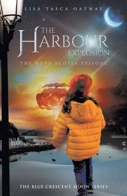 The Harbour Explosion: The Nova Scotia Episode Cover Image