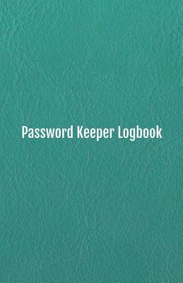 Password Keeper Logbook: Keep Track of Your Internet Usernames, Passwords, Web Addresses and Emails (Leather Design Cover), 5.5x8.5 Inches By Annalise K. Thornton Cover Image