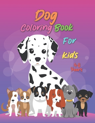 Cute Dogs Coloring Book for Kids Ages 4-8: Pretty Dogs Coloring