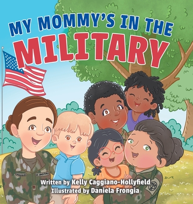 My Mommys in the Military: A Reader Book for Military Moms Cover Image