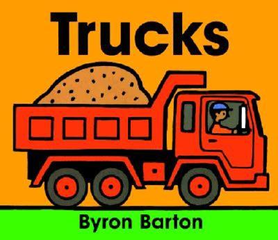 Trucks Board Book By Byron Barton, Byron Barton (Illustrator) Cover Image