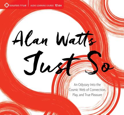 Just So: An Odyssey Into the Cosmic Web of Connection, Play, and True Pleasure Cover Image
