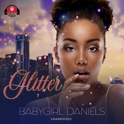 Glitter Lib/E (Babygirl Dramas Lib/E #4)