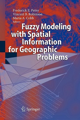Fuzzy Modeling with Spatial Information for Geographic Problems Cover Image
