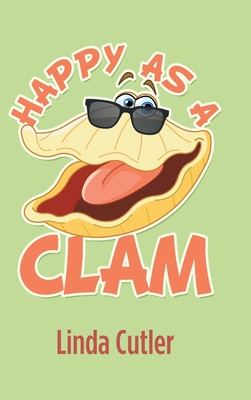 Happy as a Clam By Linda Cutler Cover Image